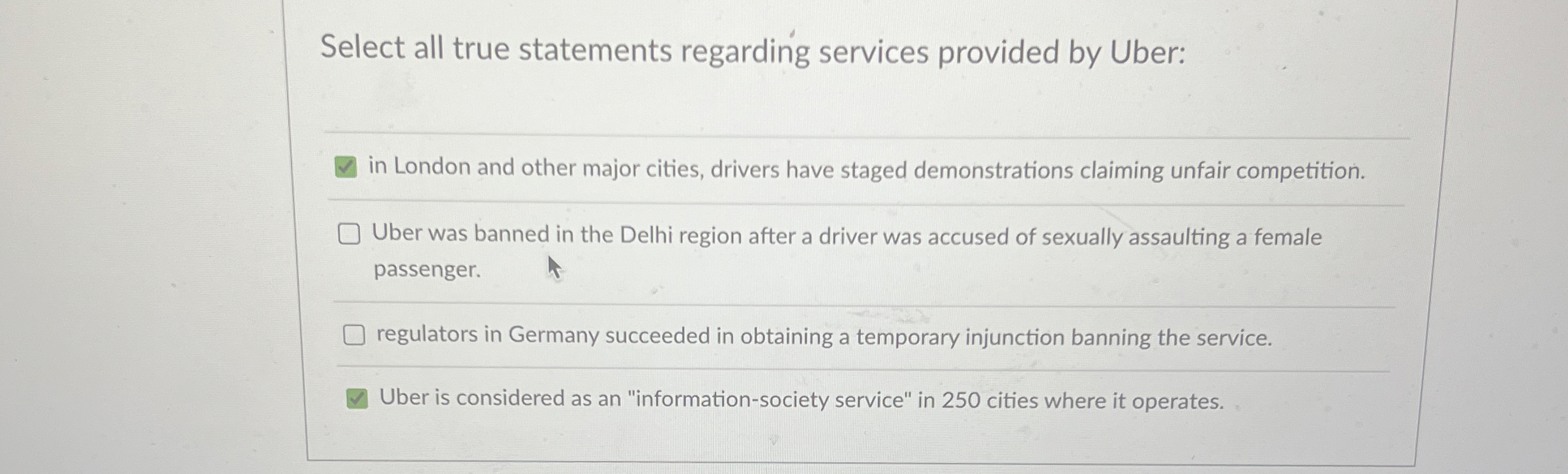  Select all true statements regarding services provided by Uber: in London