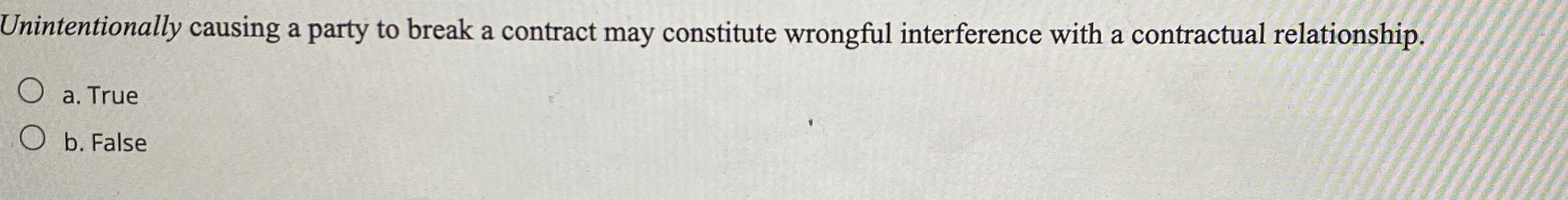  Unintentionally causing a party to break a contract may constitute wrongful