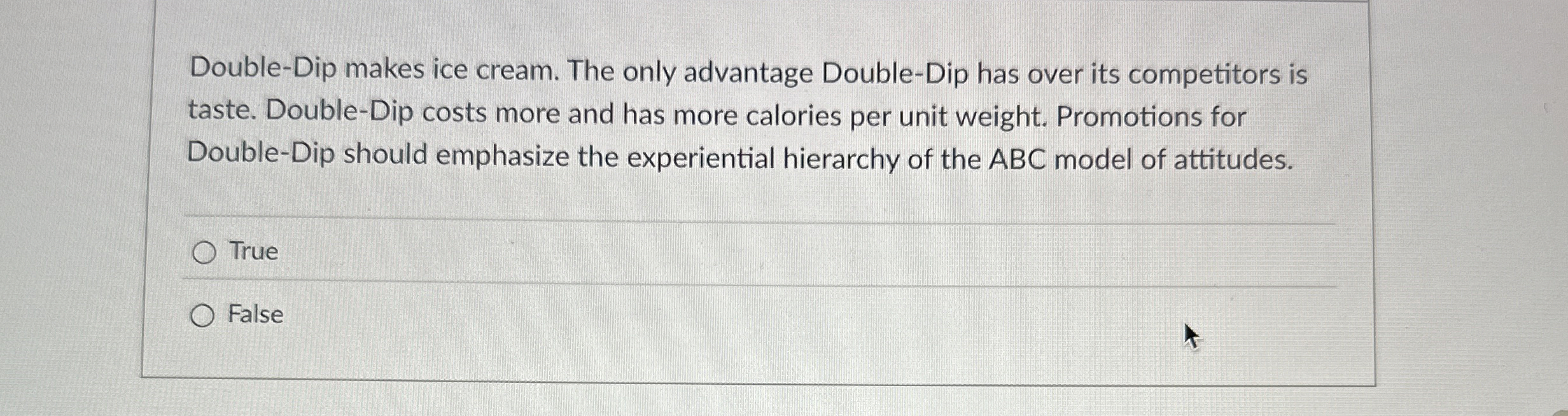  Double-Dip makes ice cream. The only advantage Double-Dip has over its