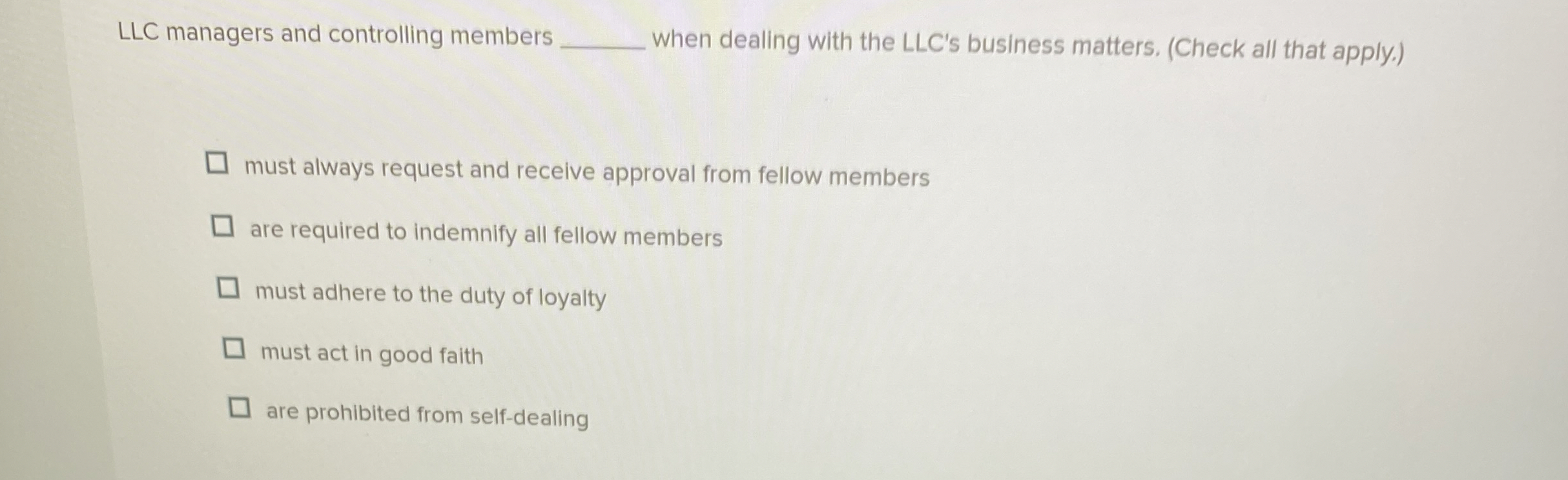  LLC managers and controlling members when dealing with the LLC's business