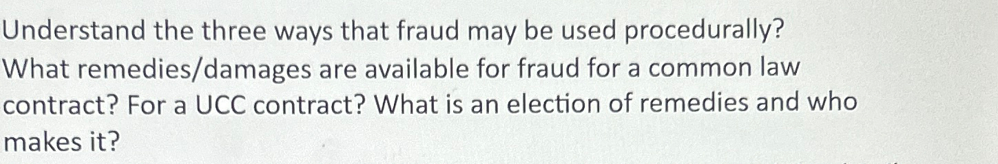  Understand the three ways that fraud may be used procedurally? What