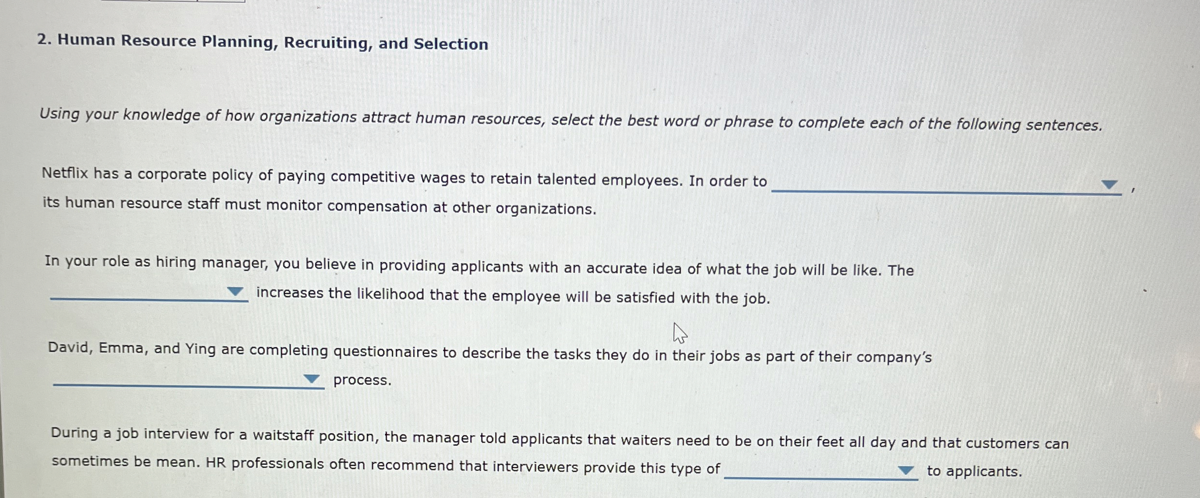  Human Resource Planning, Recruiting, and Selection Using your knowledge of how