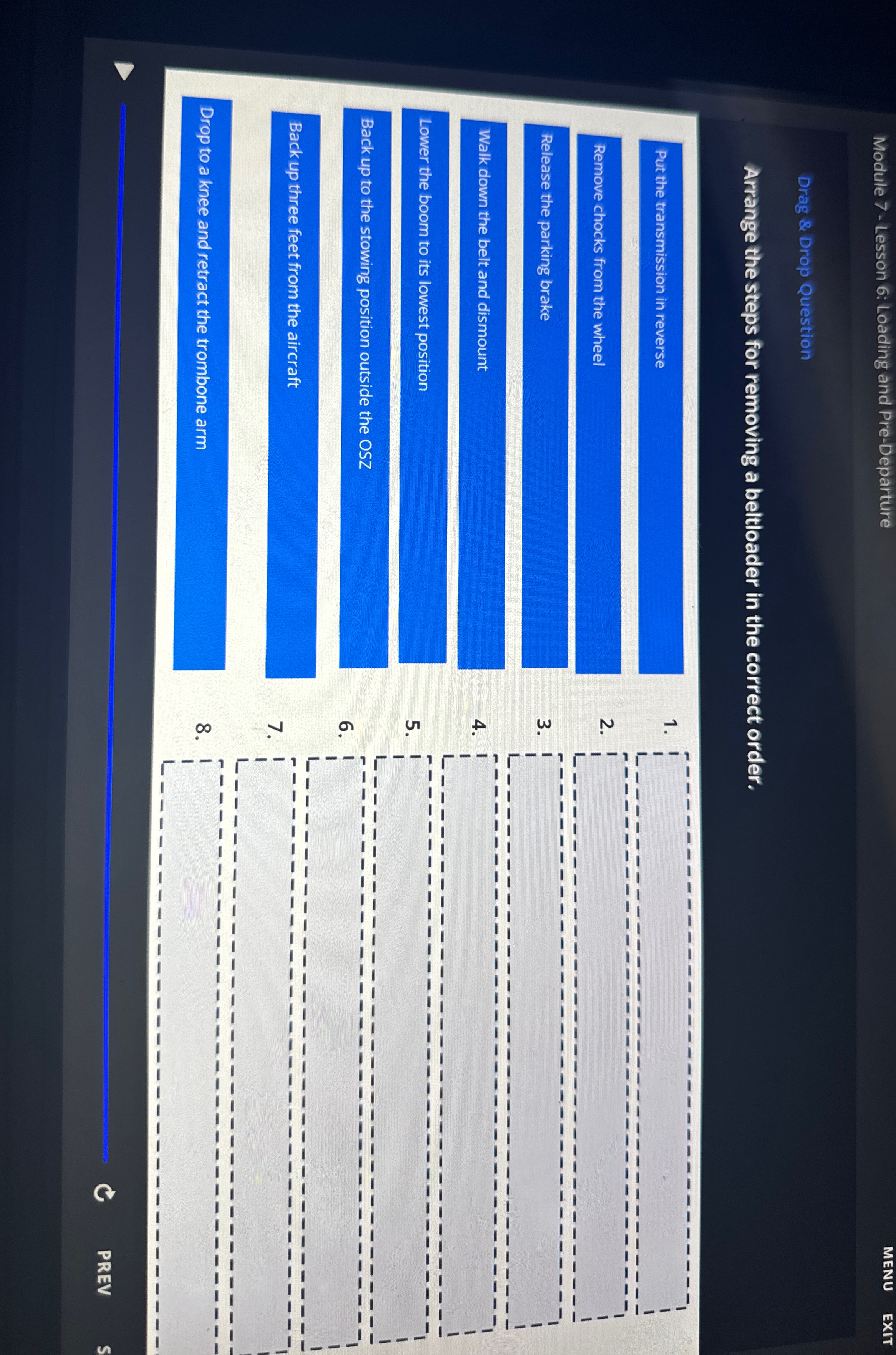  Module 7-Lesson 6: Loading and Pre-Departure MENU EXIT Drag & Drop