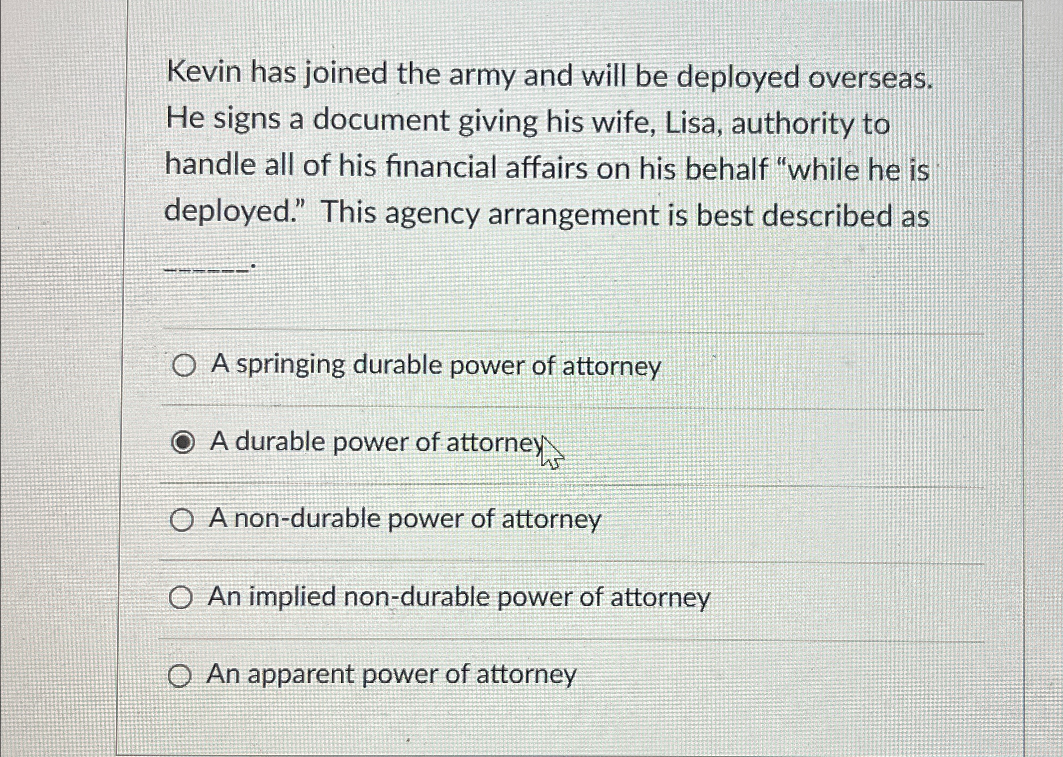  Kevin has joined the army and will be deployed overseas. He