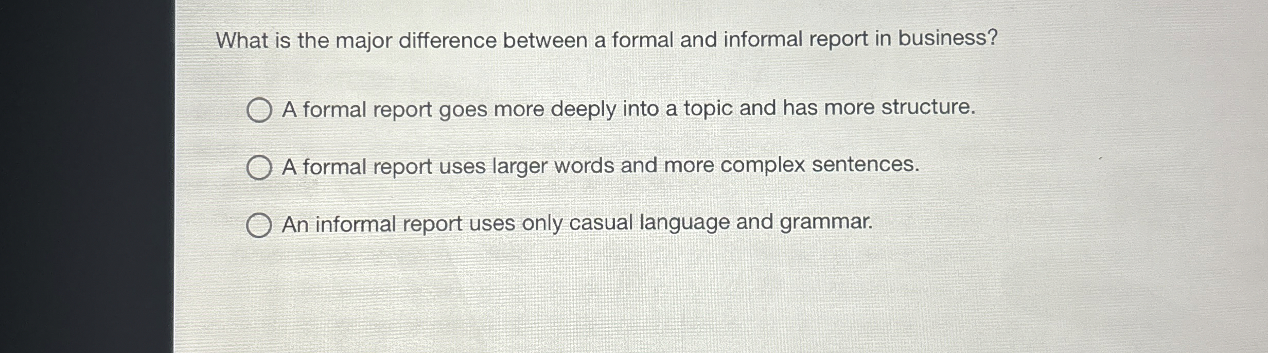  What is the major difference between a formal and informal report