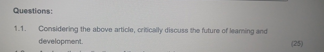  Questions: 1.1. Considering the above article, critically discuss the future of
