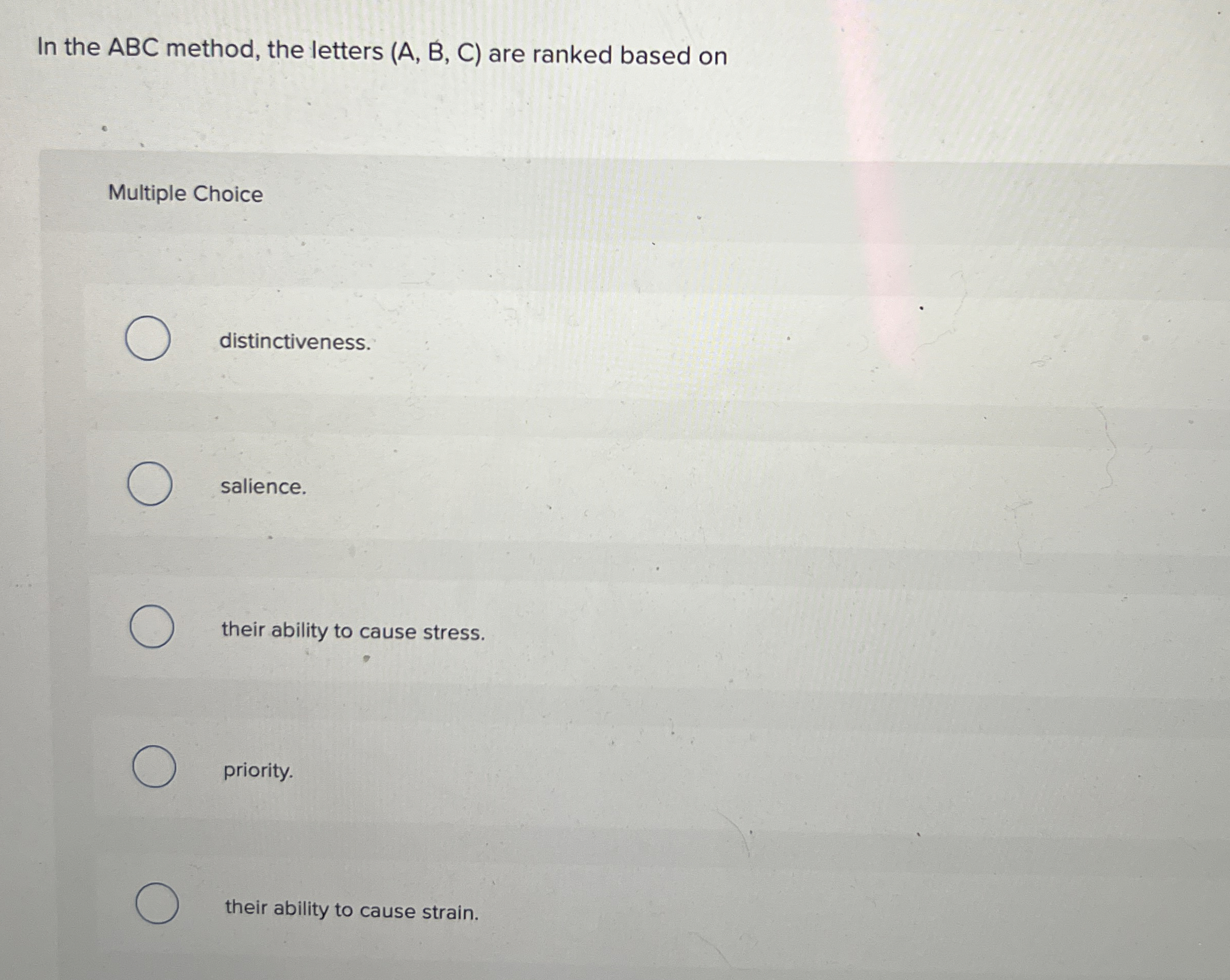  In the ABC method, the letters (A,B,C) are ranked based on