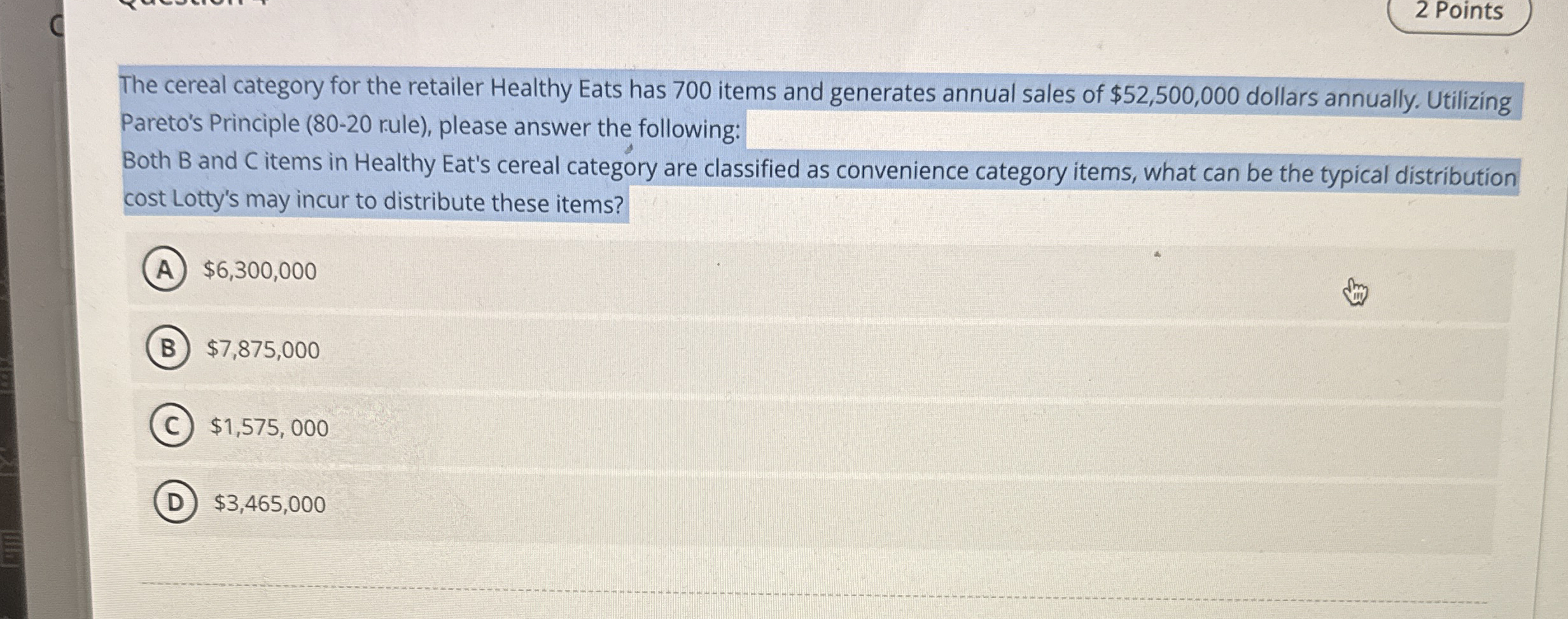  2 Points The cereal category for the retailer Healthy Eats has