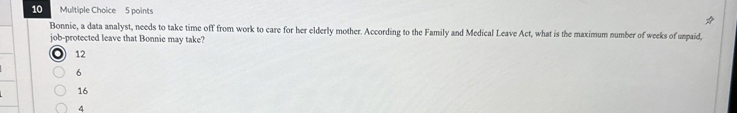  10 Multiple Choice 5 points Bonnie, a data analyst, needs to