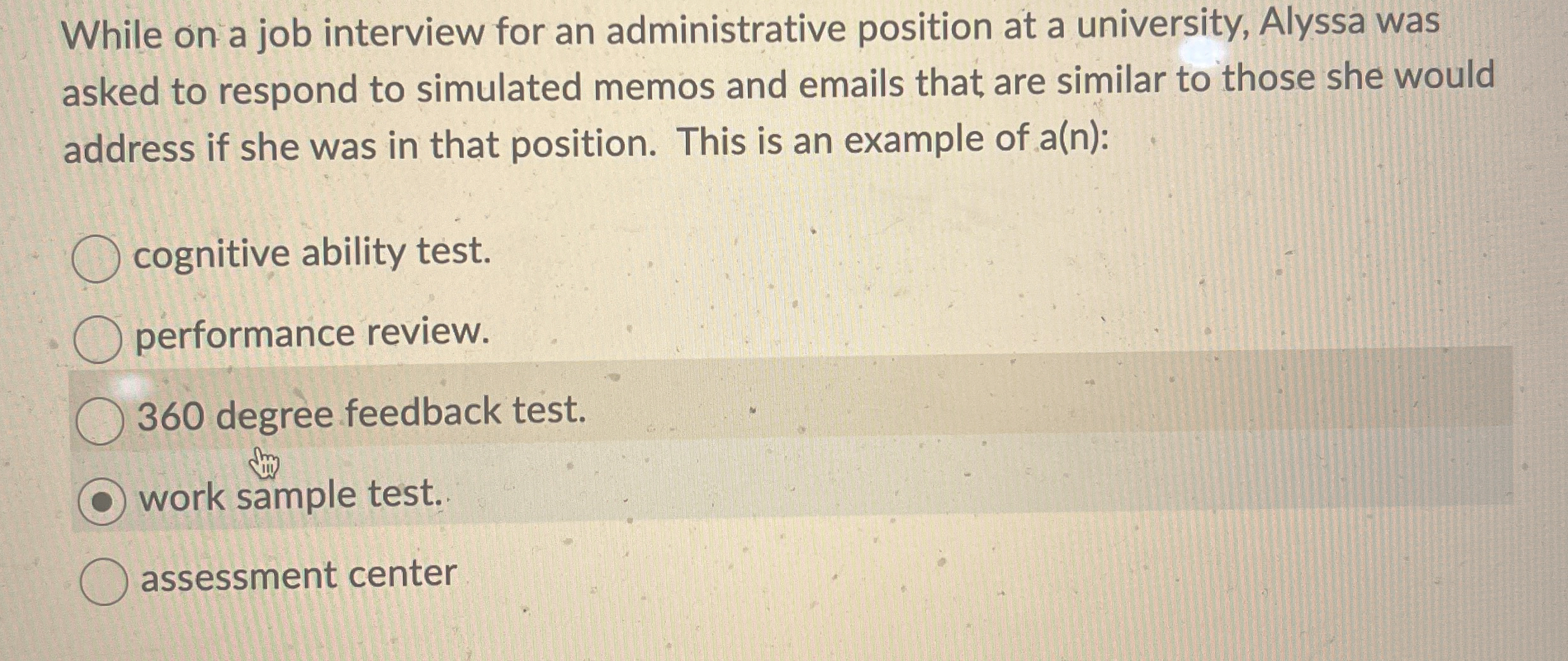  While on a job interview for an administrative position at a