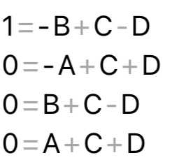  1=-B+C-D 0=-A+C+D 0=B+C-D 0=A+C+D 