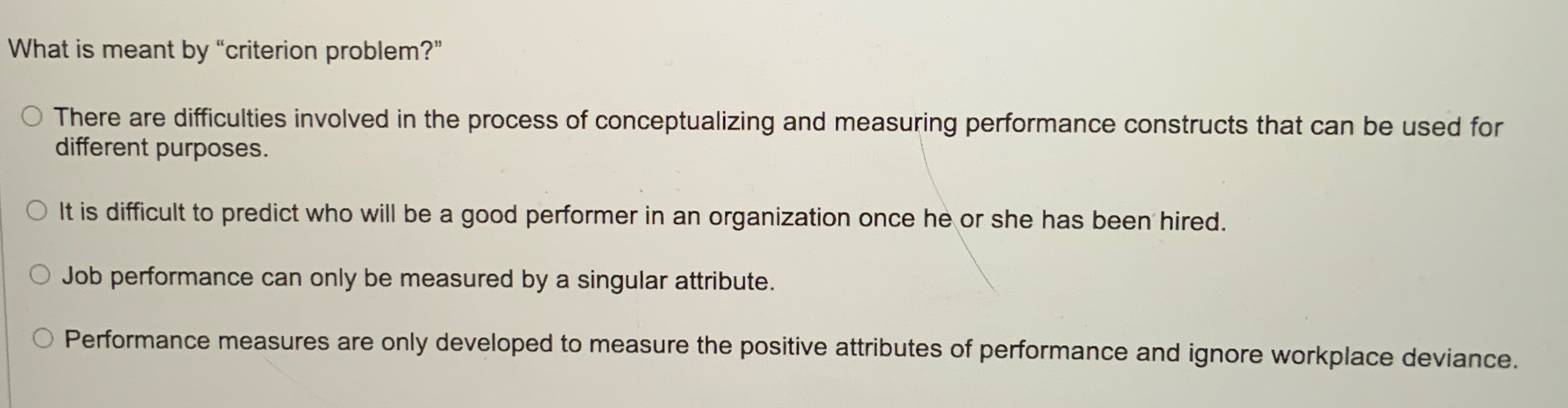  What is meant by "criterion problem?" There are difficulties involved in