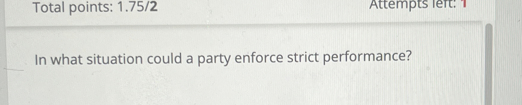  Total points: 1.75/2 Attempts lett: In what situation could a party