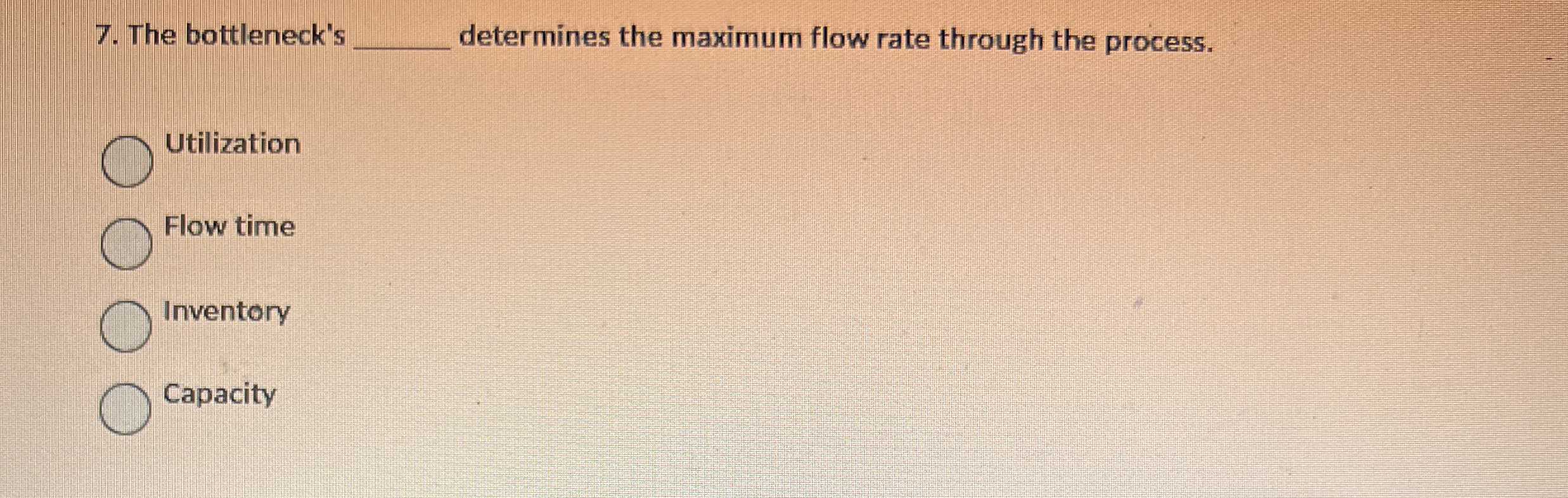  The bottleneck's determines the maximum flow rate through the process. Utilization