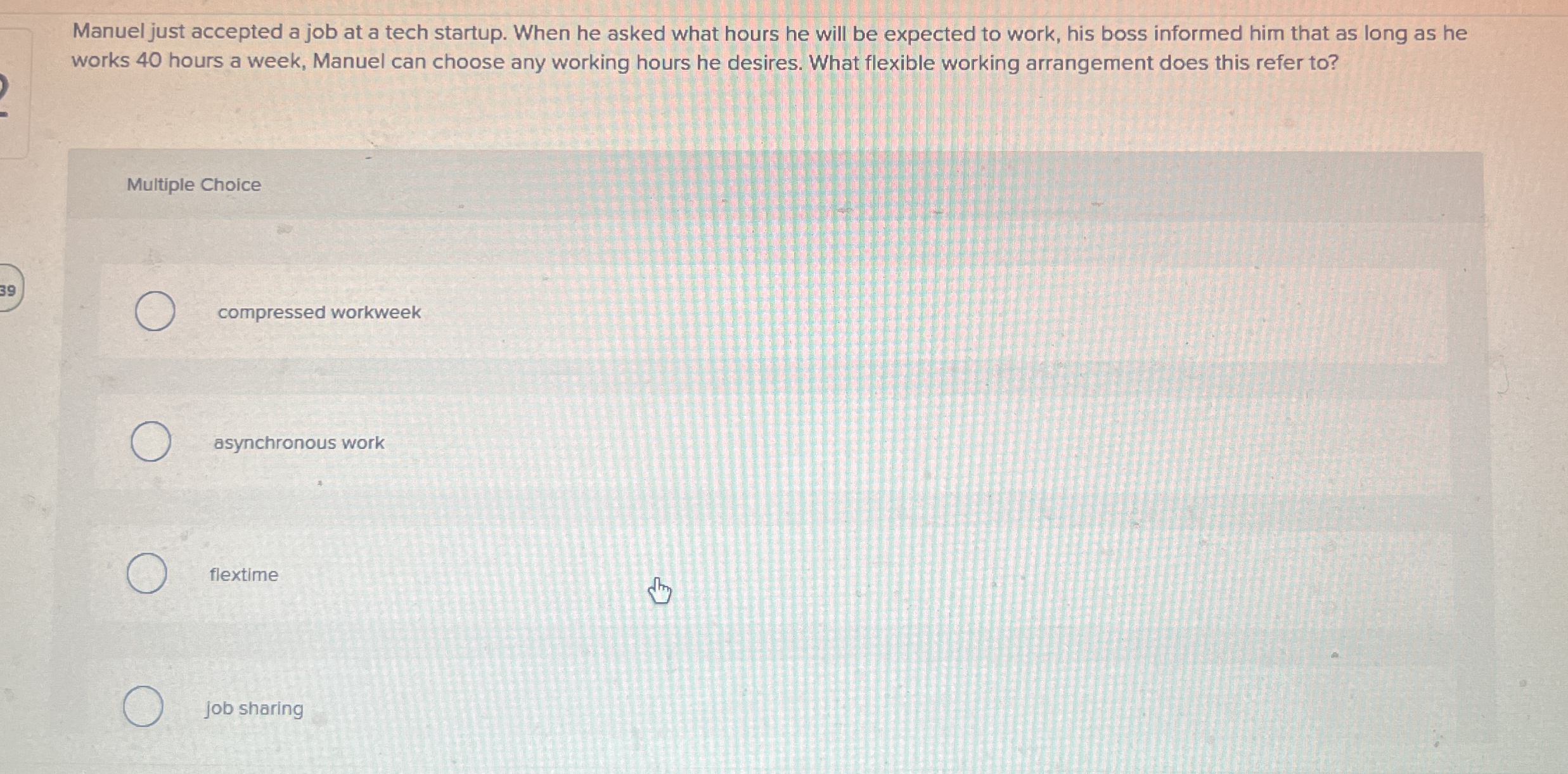  Manuel just accepted a job at a tech startup. When he