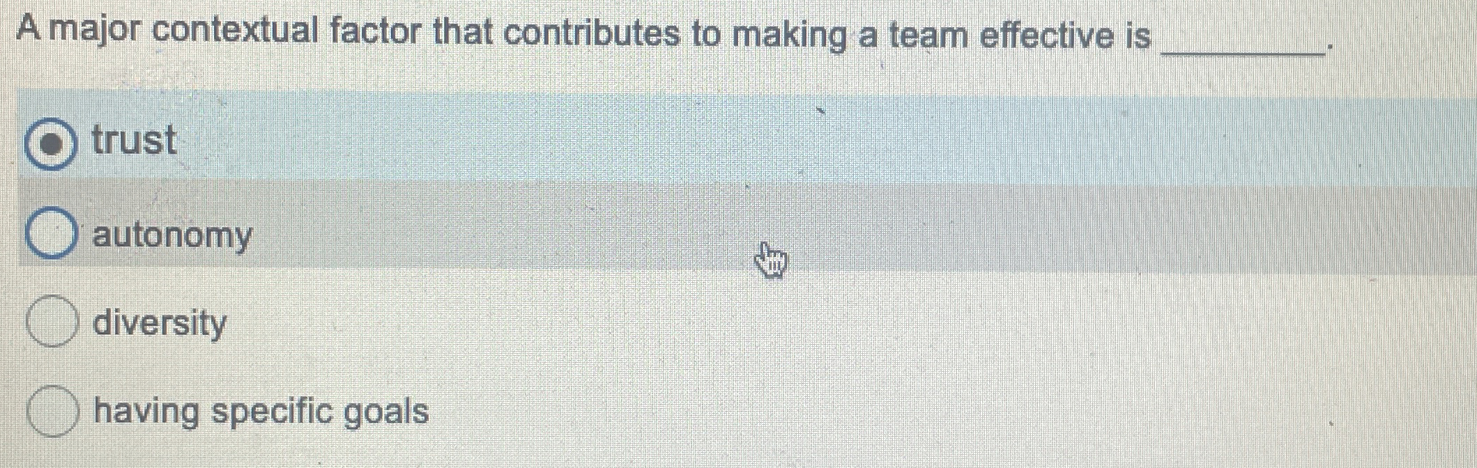  A major contextual factor that contributes to making a team effective