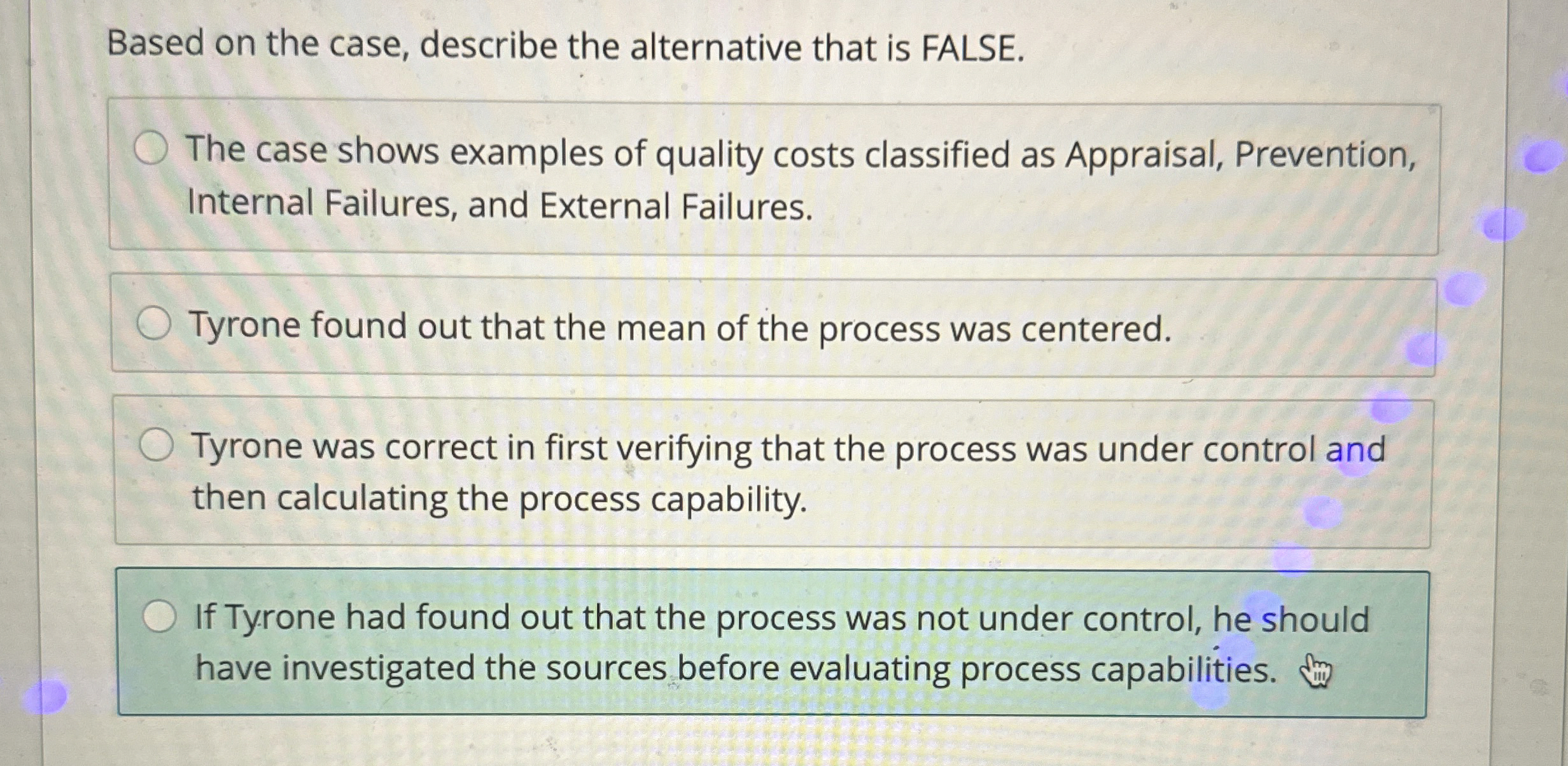  Based on the case, describe the alternative that is FALSE. The