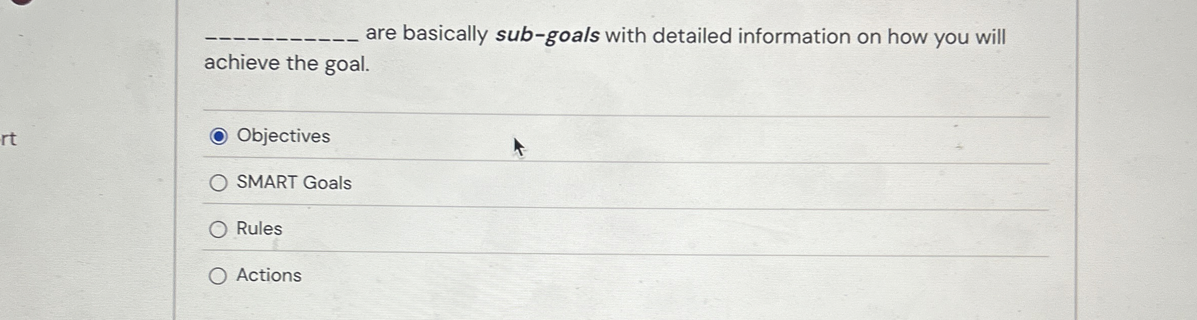  q, are basically sub-goals with detailed information on how you will