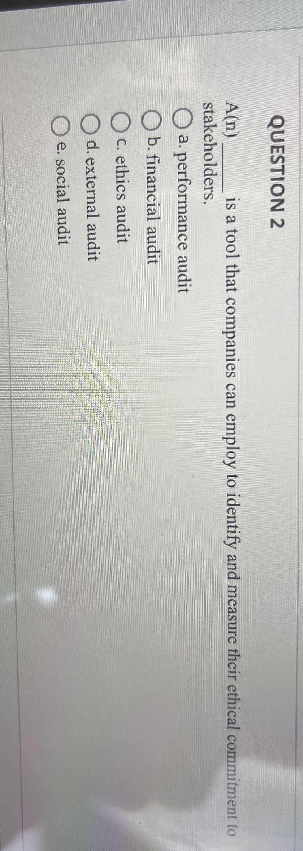  QUESTION 2 A(n) is a tool that companies can employ to