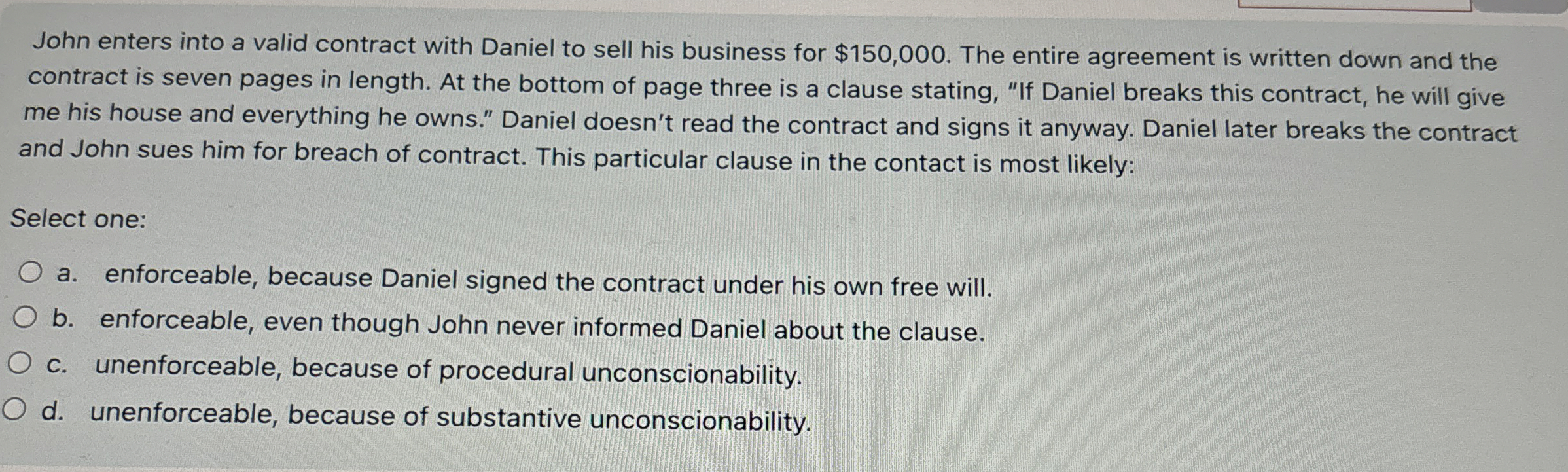  John enters into a valid contract with Daniel to sell his