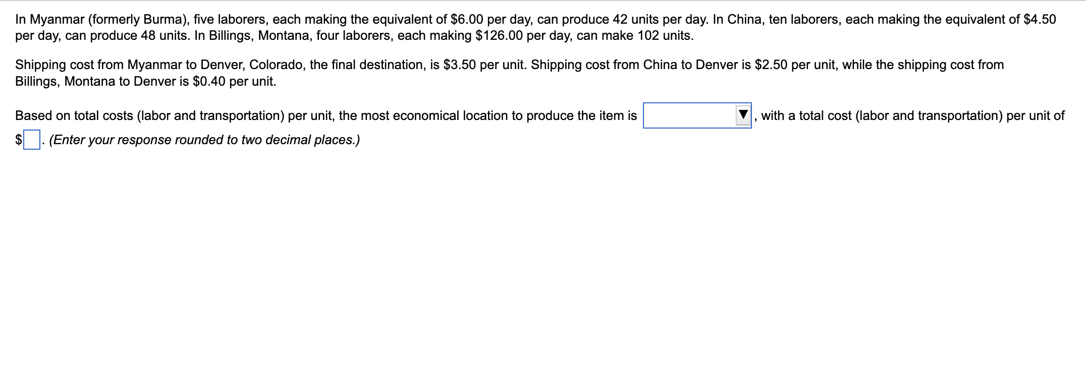  In Myanmar (formerly Burma), five laborers, each making the equivalent of