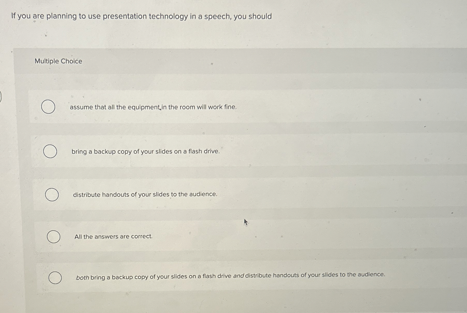  If you are planning to use presentation technology in a speech,