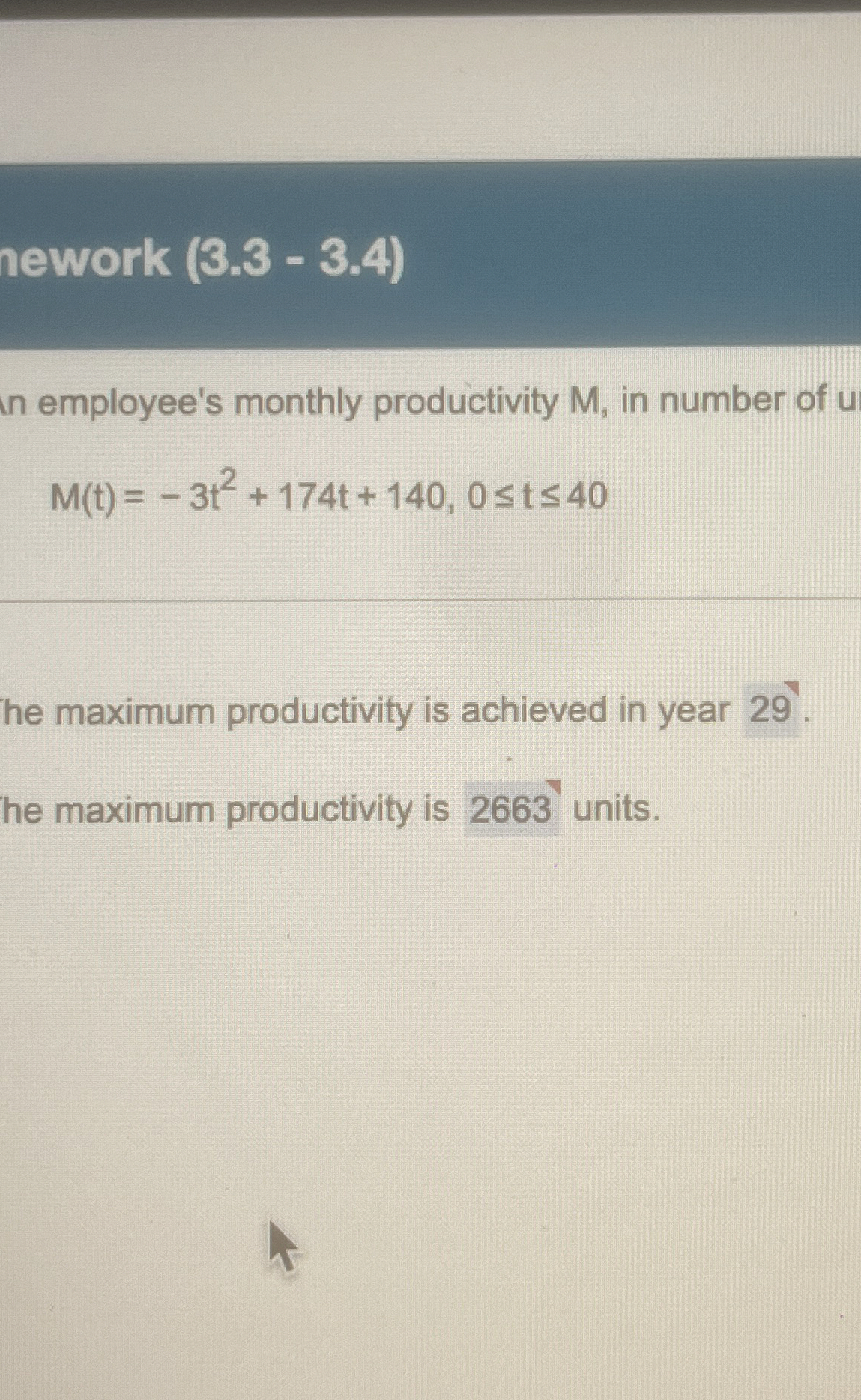  hework (3.3-3.4) In employee's monthly productivity M, in number of M(t)=-3t2+174t+140,0t40