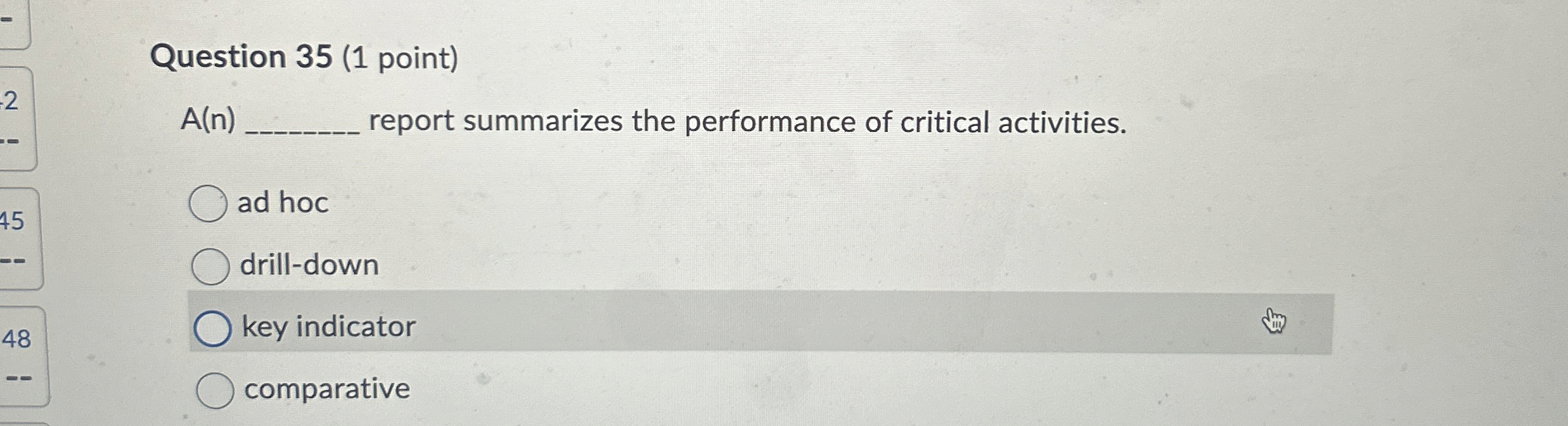  Question 35(1 point) A(n) report summarizes the performance of critical activities.