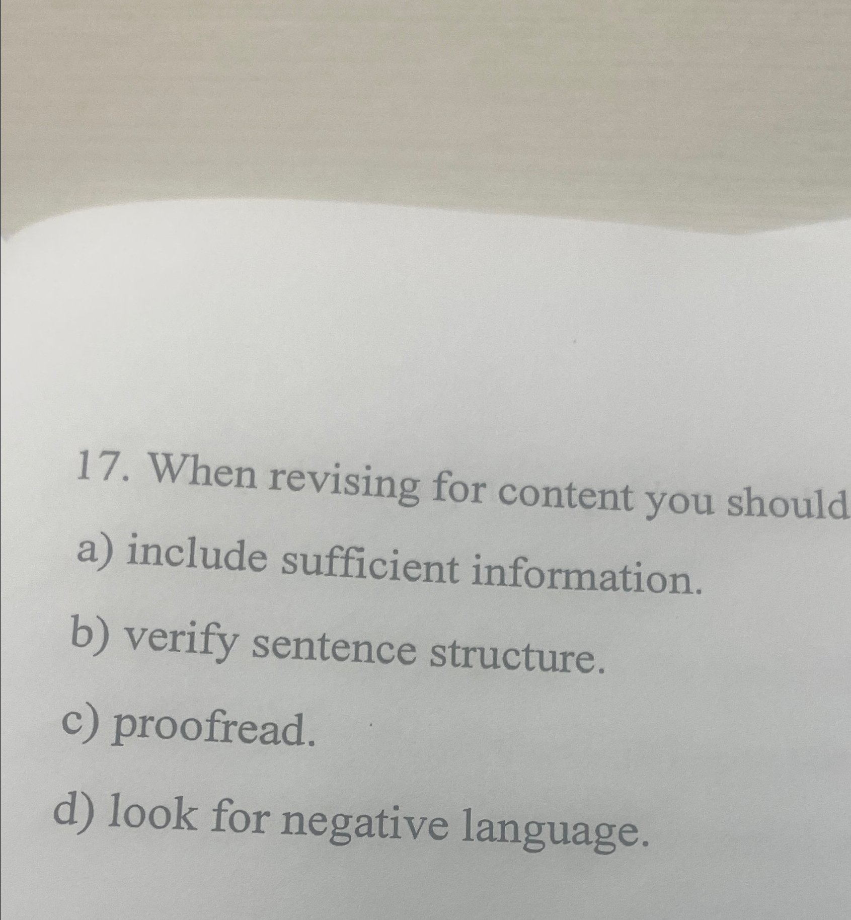  When revising for content you should a) include sufficient information. b)
