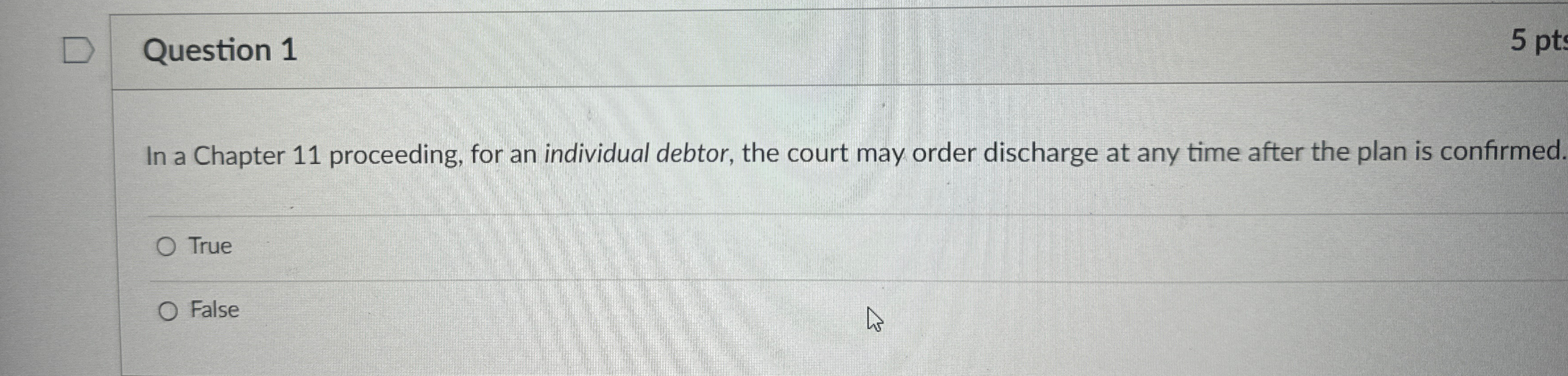  Question 1 In a Chapter 11 proceeding, for an individual debtor,