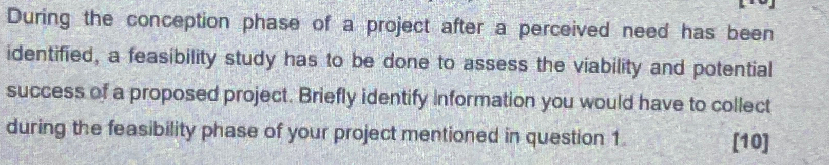  During the conception phase of a project after a perceived need