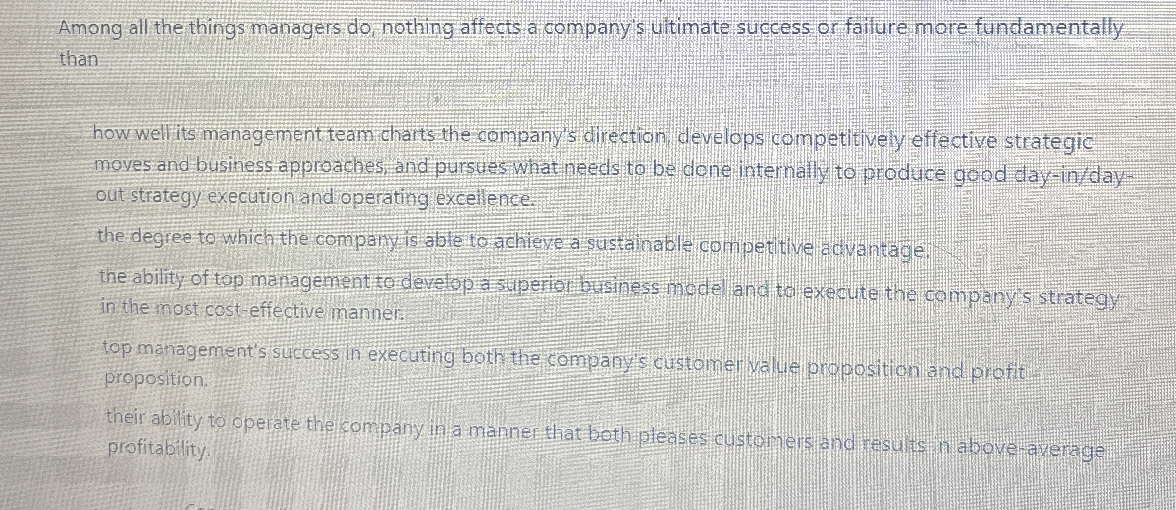  Among all the things managers do, nothing affects a company's ultimate