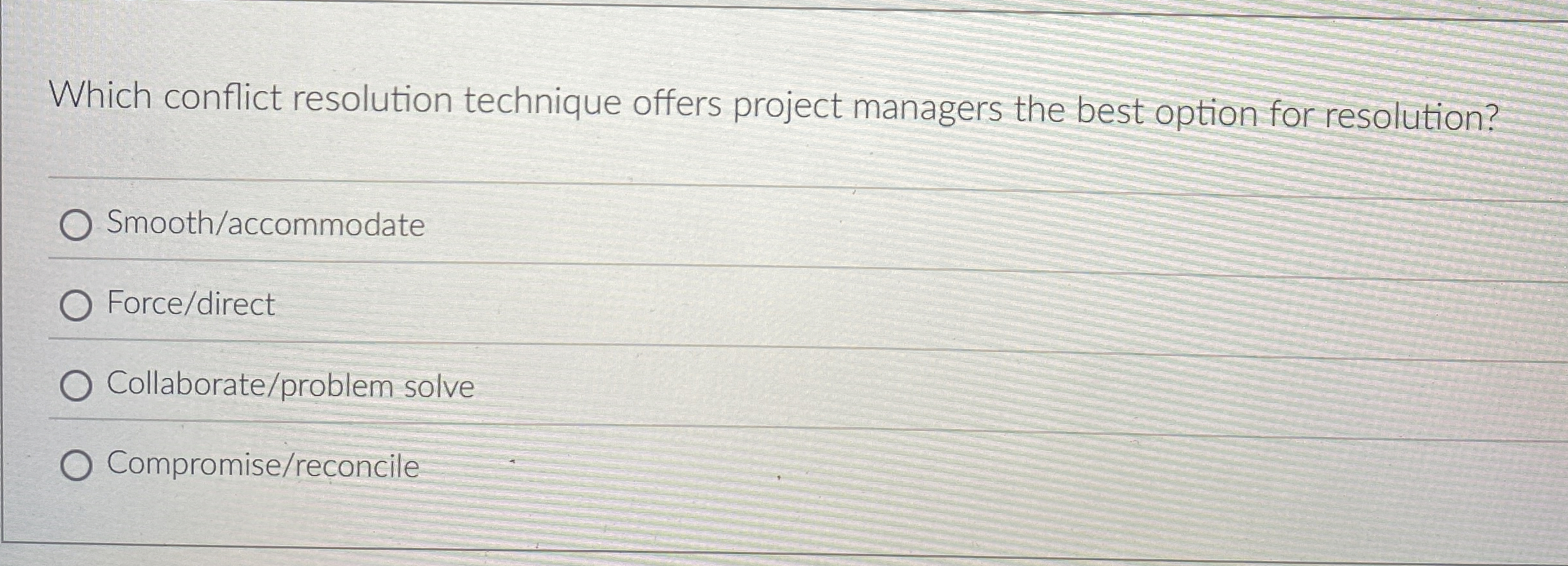  Which conflict resolution technique offers project managers the best option for