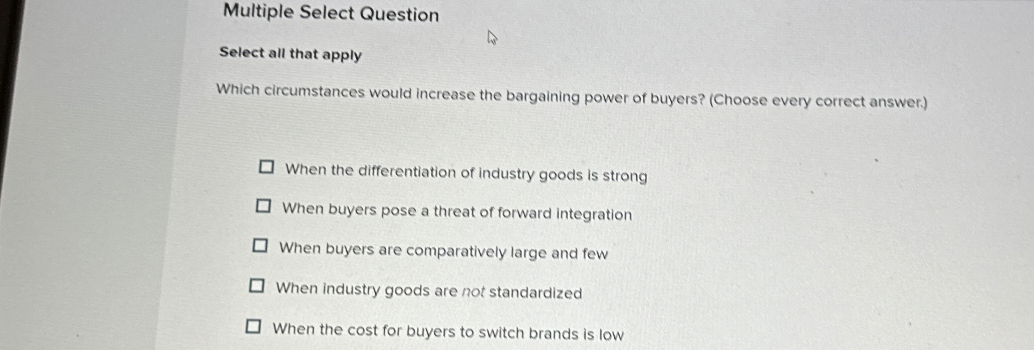  Multiple Select Question Select all that apply Which circumstances would increase