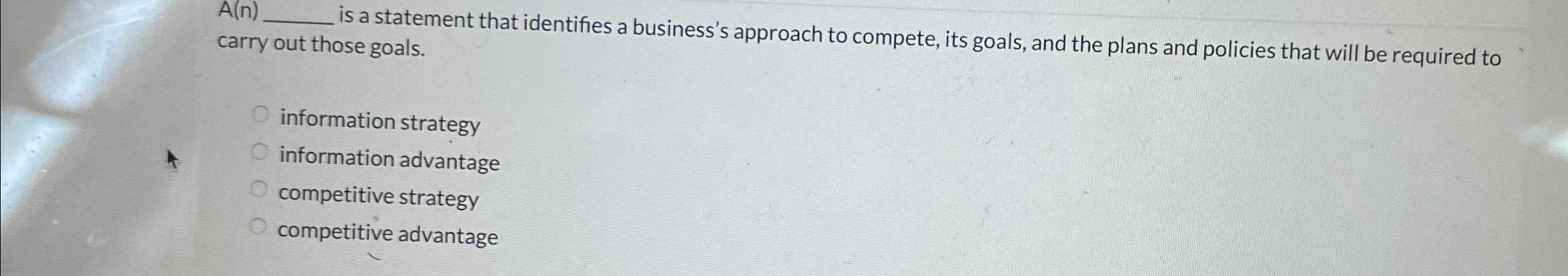  A(n)q, is a statement that identifies a business's approach to compete,