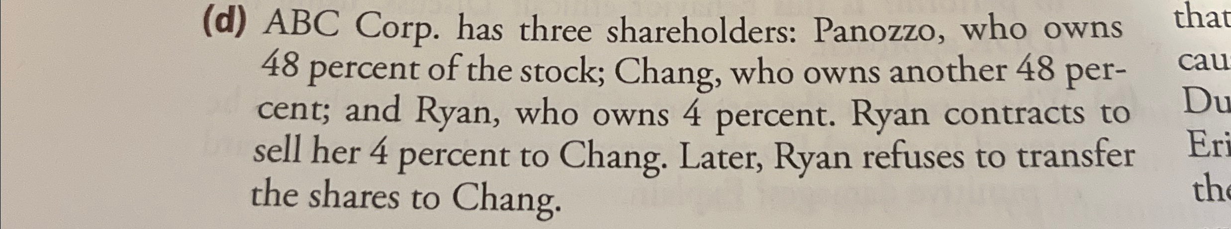  (d) ABC Corp. has three shareholders: Panozzo, who owns 48 percent
