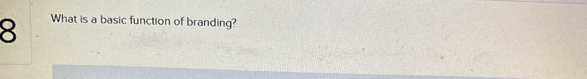  What is a basic function of branding? 