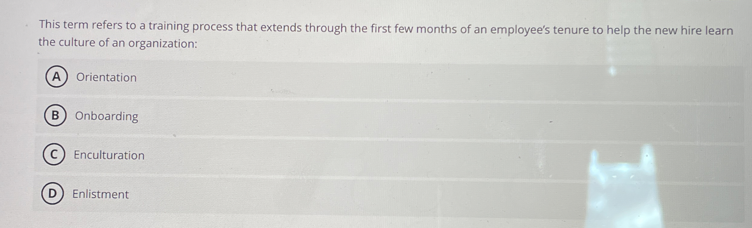  This term refers to a training process that extends through the