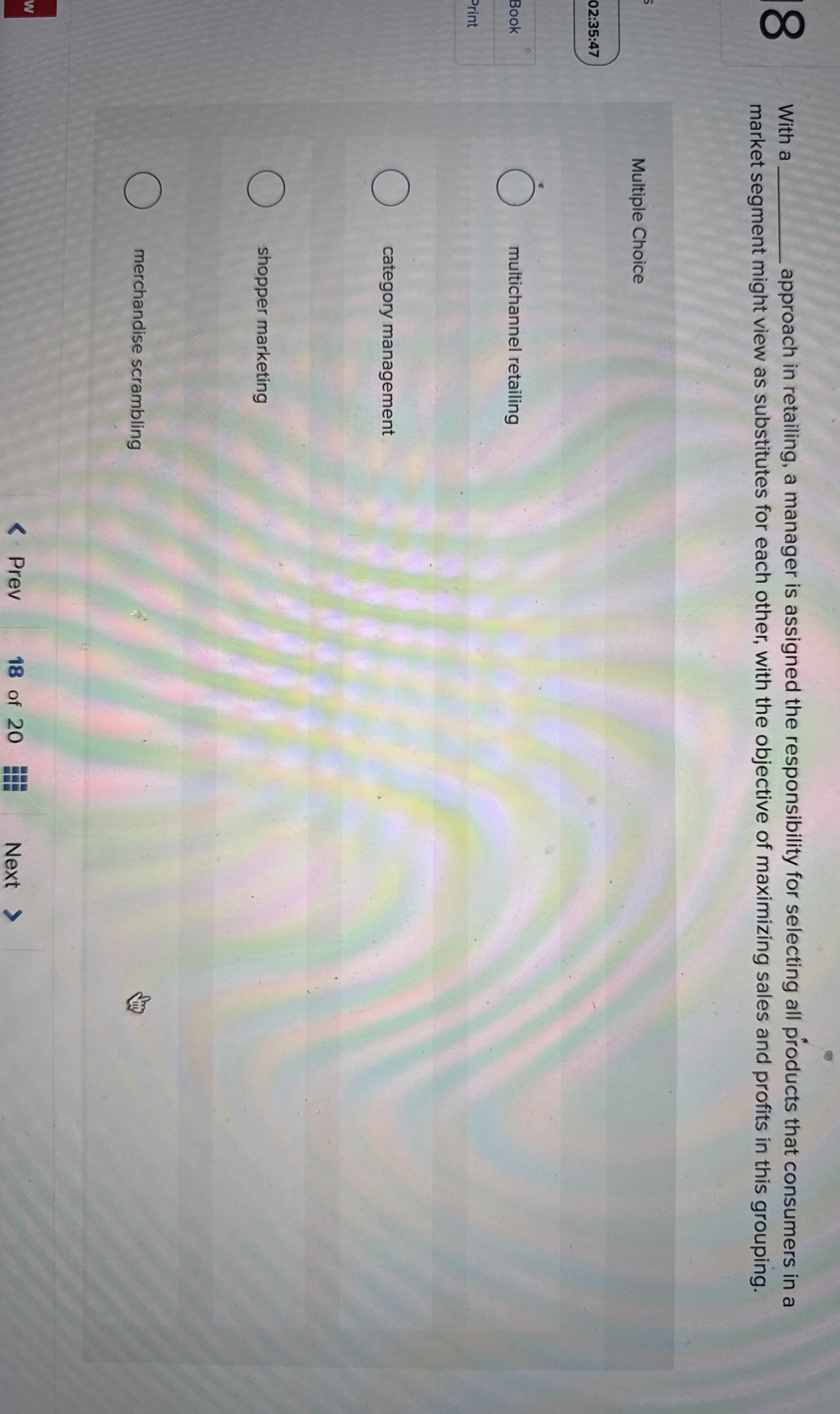  8 With a approach in retailing, a manager is assigned the