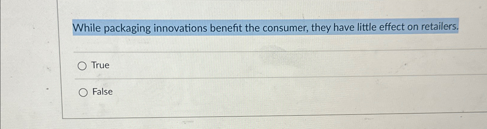  While packaging innovations benefit the consumer, they have little effect on