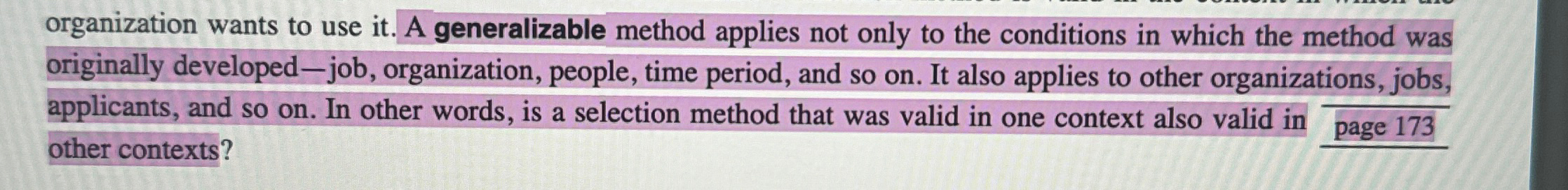  organization wants to use it. A generalizable method applies not only