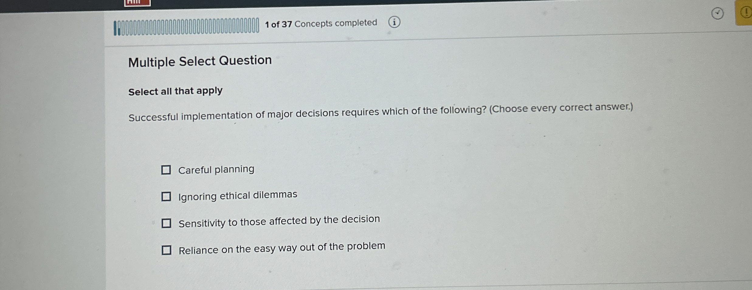  1 of 37 Concepts completed Multiple Select Question Select all that