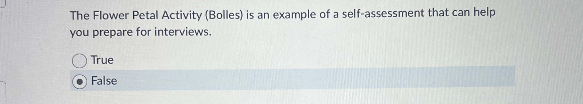  The Flower Petal Activity (Bolles) is an example of a self-assessment