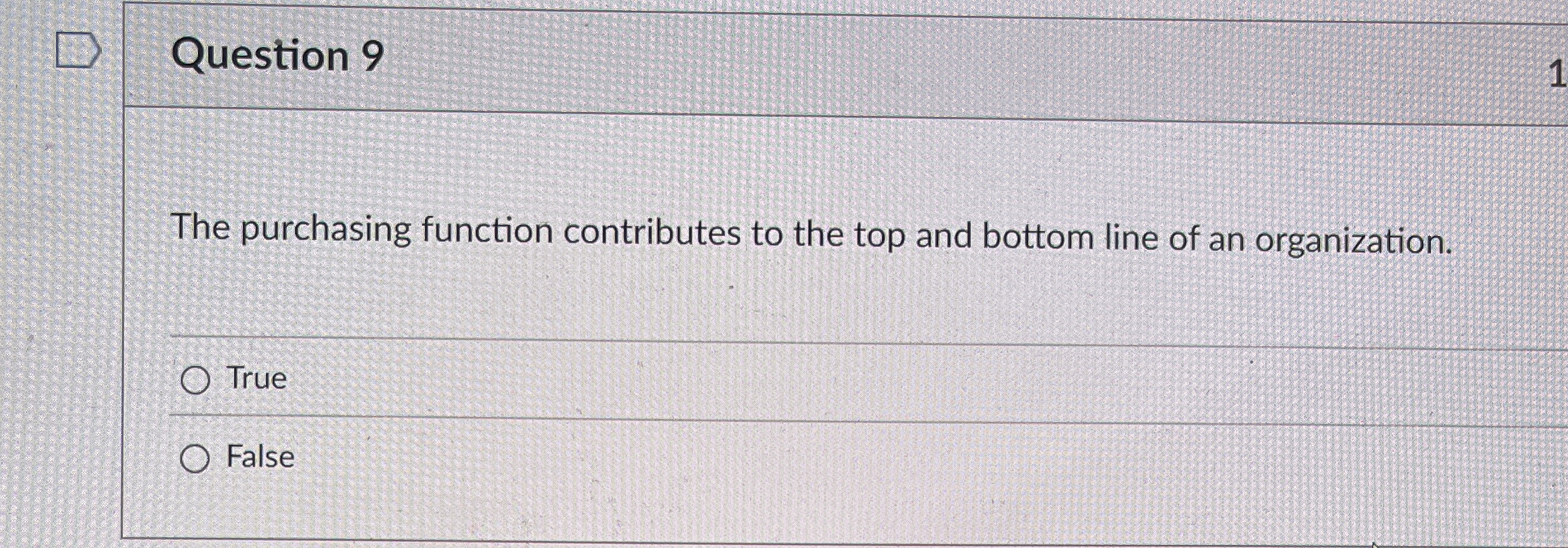  Question 9 The purchasing function contributes to the top and bottom
