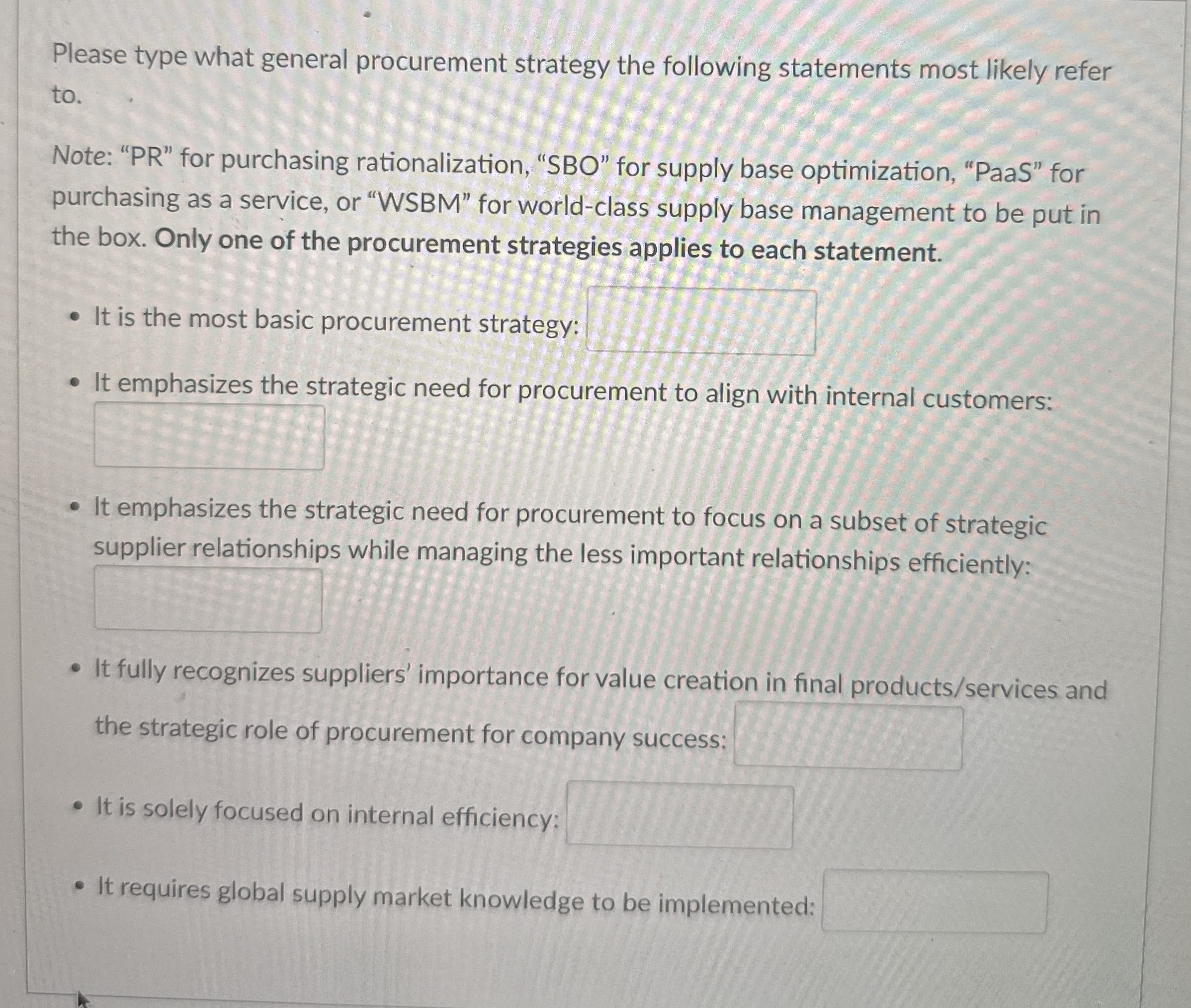  Please type what general procurement strategy the following statements most likely