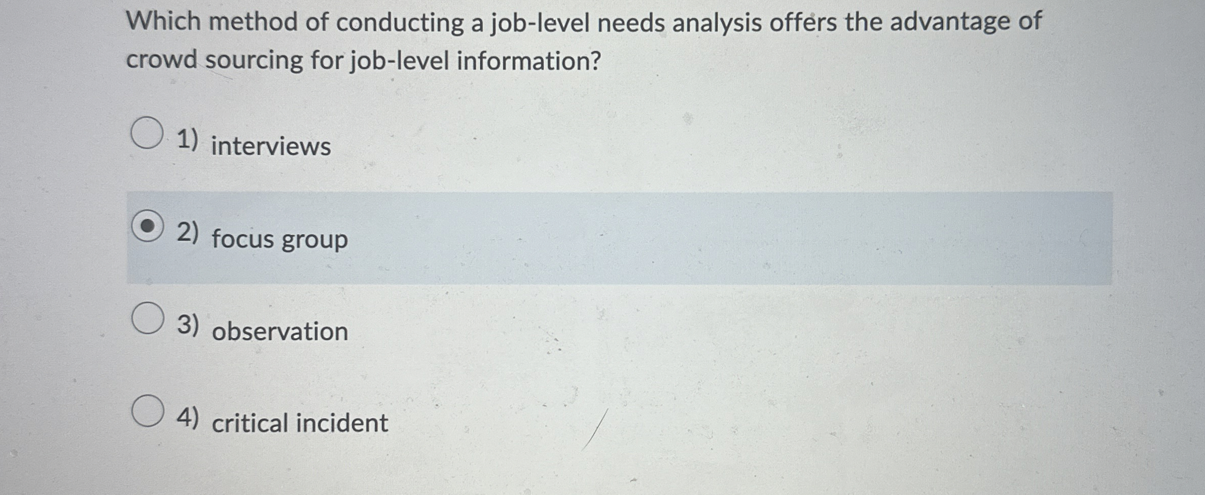  Which method of conducting a job-level needs analysis offers the advantage