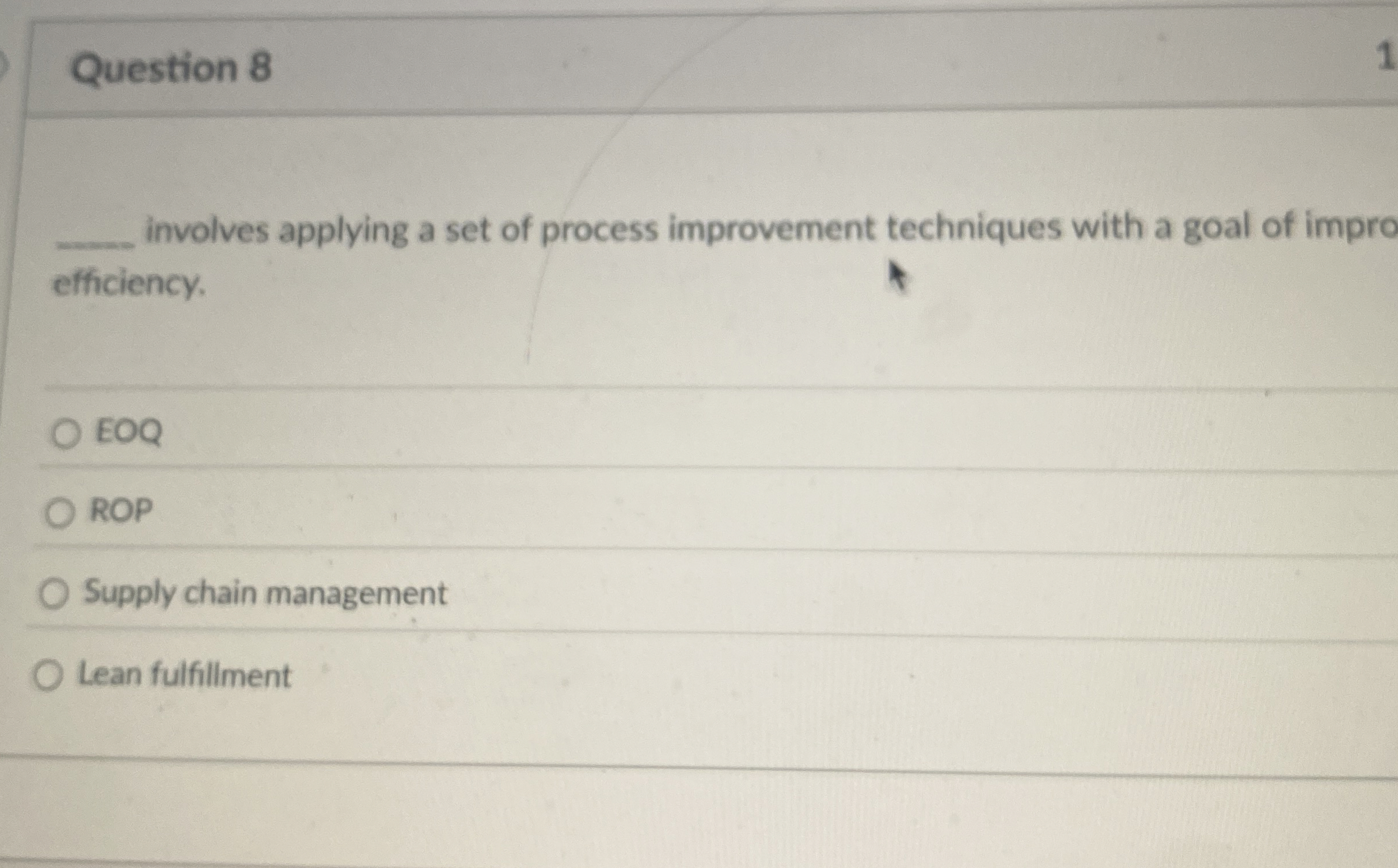  Question 8 q, involves applying a set of process improvement techniques