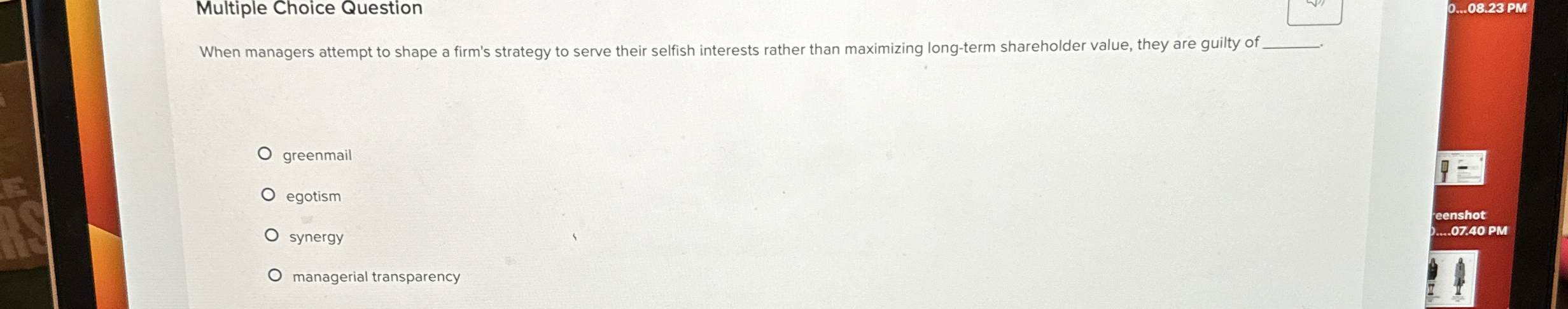  Multiple Choice Question When managers attempt to shape a firm's strategy