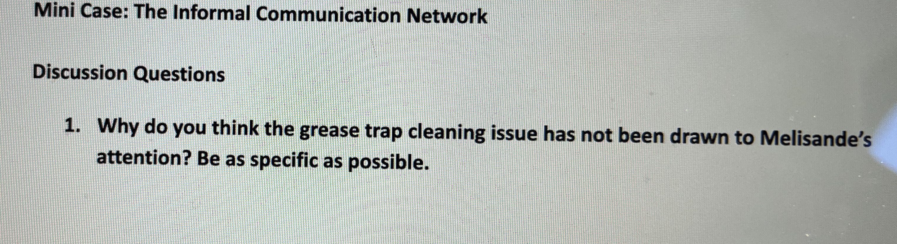  Mini Case: The Informal Communication Network Discussion Questions Why do you