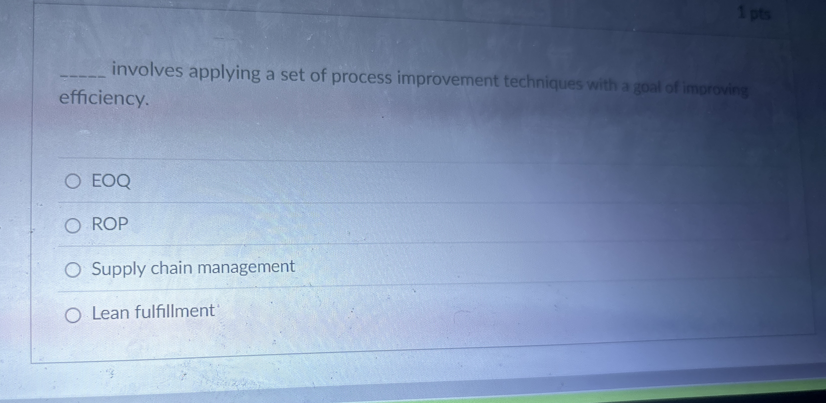  1 pts involves applying a set of process improvement techniques with